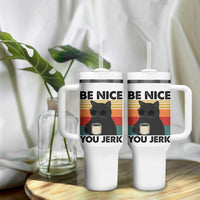 Be Nice You Jerk Tumbler With Handle Funny Black Cat Sarcastic Quote