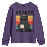 Be Nice You Jerk Youth Sweatshirt Funny Black Cat Sarcastic Quote