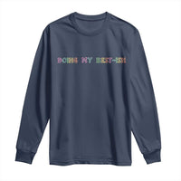 Doing My Best-ish Long Sleeve Shirt Funny Sarcastic Life Joke