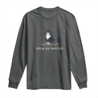 Doing My Best-ish Long Sleeve Shirt Funny Cat Sarcastic Joke