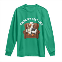 Doing My Best-ish Long Sleeve Shirt Funny Silly Goose Sarcastic Joke