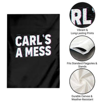 Carl's a Mess Garden Flag Funny Reality TV