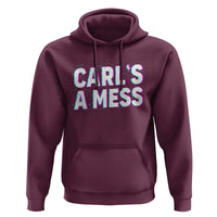 Carl's a Mess Hoodie Funny Reality TV