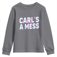 Carl's a Mess Youth Sweatshirt Funny Reality TV
