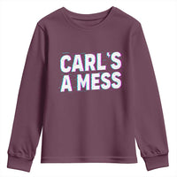 Carl's a Mess Youth Sweatshirt Funny Reality TV