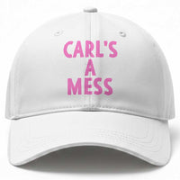 Carl's a Mess Baseball Cap Viral Reality TV Quote Meme