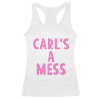 Carl's a Mess Racerback Tank Top Viral Reality TV Quote Meme