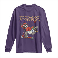Toodaloo Cuntaroos Long Sleeve Shirt Funny Sarcastic Raccoon Inappropriate Meme