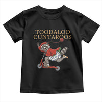 Toodaloo Cuntaroos Toddler T Shirt Funny Sarcastic Raccoon Inappropriate Meme