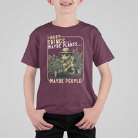 I Bury Things Maybe Plants Maybe People T Shirt For Kid Funny Sarcastic Frog Garden Lover
