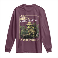 I Bury Things Maybe Plants Maybe People Long Sleeve Shirt Funny Sarcastic Frog Garden Lover
