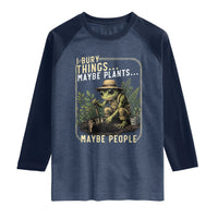 I Bury Things Maybe Plants Maybe People Raglan Shirt Funny Sarcastic Frog Garden Lover