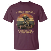 I Bury Things Maybe Plants Maybe People T Shirt Funny Gardening Raccoon Meme