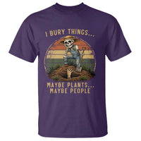 I Bury Things Maybe Plants Maybe People T Shirt Funny Sarcastic Skeleton Garden Lover