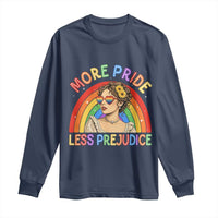More Pride Less Prejudice Long Sleeve Shirt Pride Month LGBTQ Gay Lesbian