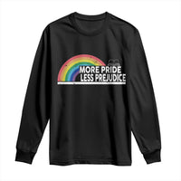 More Pride Less Prejudice Long Sleeve Shirt Pride Month LGBTQ