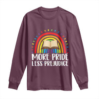 More Pride Less Prejudice Long Sleeve Shirt LGBTQ Pride Month Book Lover