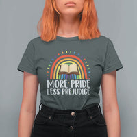More Pride Less Prejudice T Shirt For Women LGBTQ Pride Month Book Lover