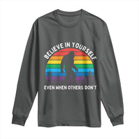 Retro Rainbow Bigfoot Long Sleeve Shirt Believe In Yourself Even When Others Don't