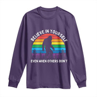 Retro Rainbow Bigfoot Long Sleeve Shirt Believe In Yourself Even When Others Don't