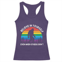 Retro Rainbow Bigfoot Racerback Tank Top Believe In Yourself Even When Others Don't