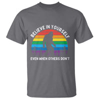 Retro Rainbow Bigfoot T Shirt Believe In Yourself Even When Others Don't