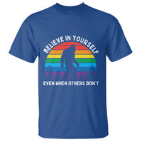 Retro Rainbow Bigfoot T Shirt Believe In Yourself Even When Others Don't