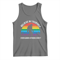 Retro Rainbow Bigfoot Tank Top Believe In Yourself Even When Others Don't