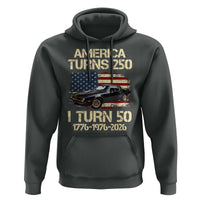 America Turns 250 I Turn 50 1976 50th Birthday Hoodie Retro 70s Muscle Car Lover