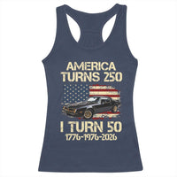 America Turns 250 I Turn 50 1976 50th Birthday Racerback Tank Top Retro 70s Muscle Car Lover