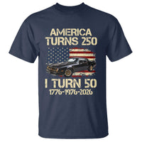America Turns 250 I Turn 50 1976 50th Birthday T Shirt Retro 70s Muscle Car Lover