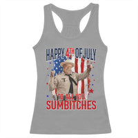 Happy 4th Of July To All You Sumbitches Racerback Tank Top Funny USA 250th Anniversary Independence Day