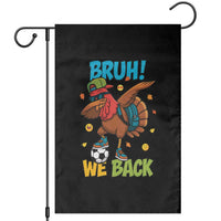 Funny Thanksgiving Turkey Garden Flag Bruh We Back To School - Wonder Print Shop
