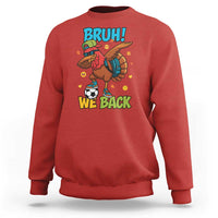 Funny Thanksgiving Turkey Sweatshirt Bruh We Back To School - Wonder Print Shop