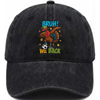 Funny Thanksgiving Turkey Washed Cotton Baseball Cap Bruh We Back To School