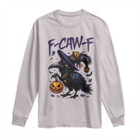 F Caw F Black Crow Halloween Meme Long Sleeve Shirt - Wonder Print Shop