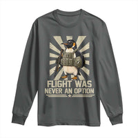 Flight was Never an Option Tactical Penguin Long Sleeve Shirt Funny Bird Meme