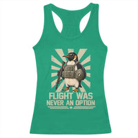 Flight was Never an Option Tactical Penguin Racerback Tank Top Funny Bird Meme