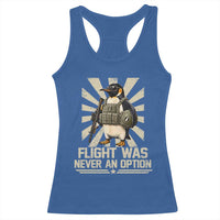 Flight was Never an Option Tactical Penguin Racerback Tank Top Funny Bird Meme