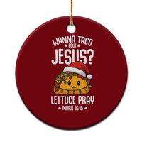 Funny Taco Xmas Ceramic Ornament Wanna Taco Bout Jesus Lettuce Pray Mark 16:15 - Wonder Print Shop