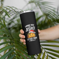 Funny Taco Christmas Skinny Tumbler Wanna Taco Bout Jesus Lettuce Pray Mark 16:15 - Wonder Print Shop