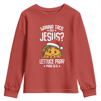 Funny Taco Christmas Youth Sweatshirt Wanna Taco Bout Jesus Lettuce Pray Mark 16:15 - Wonder Print Shop