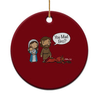 Funny Christian Ceramic Ornament You Mad Bro Matthew 2:16 - Wonder Print Shop