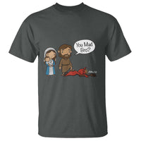 Funny Christian T Shirt You Mad Bro Matthew 2:16 - Wonder Print Shop