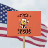 Funny Jesus Christian Christmas Protest Sign Today Is Good Mood Is Sponsored By Jesus - Wonder Print Shop