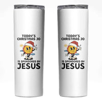 Funny Jesus Christian Christmas Skinny Tumbler Today Is Good Mood Is Sponsored By Jesus - Wonder Print Shop