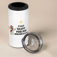 Funny Jesus Christmas 4 in 1 Can Cooler Tumbler Are You All Ready For My Birthday - Wonder Print Shop