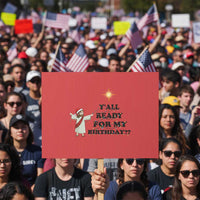 Funny Jesus Christmas Protest Sign Are You All Ready For My Birthday - Wonder Print Shop