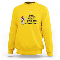 Funny Jesus Christmas Sweatshirt Are You All Ready For My Birthday - Wonder Print Shop