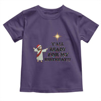 Funny Jesus Christmas Toddler T Shirt Are You All Ready For My Birthday - Wonder Print Shop